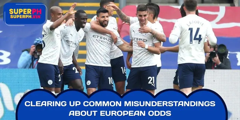 Clearing Up Common Misunderstandings About European Odds