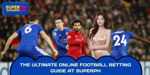 The Ultimate Online Football Betting Guide at SUPERPH