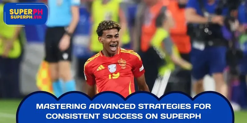 Mastering Advanced Strategies for Consistent Success on SUPERPH