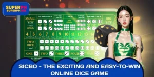 Sicbo - The Exciting And Easy-to-Win Online Dice Game