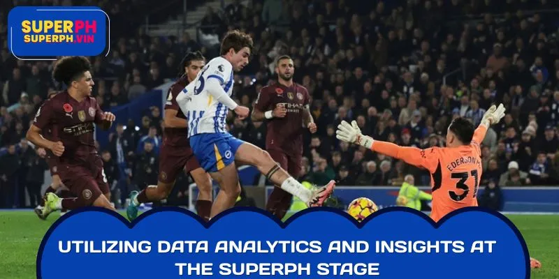 Utilizing Data Analytics and Insights at the SUPERPH Stage